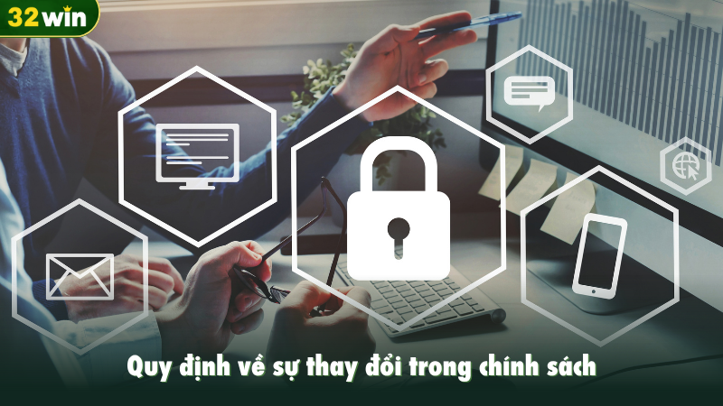 Quy định về sự thay đổi trong chính sách