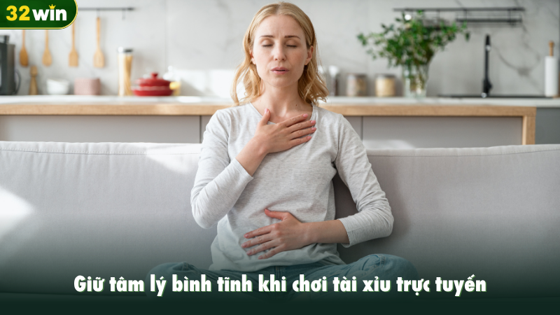 Giữ tâm lý bình tĩnh khi chơi tài xỉu trực tuyến
