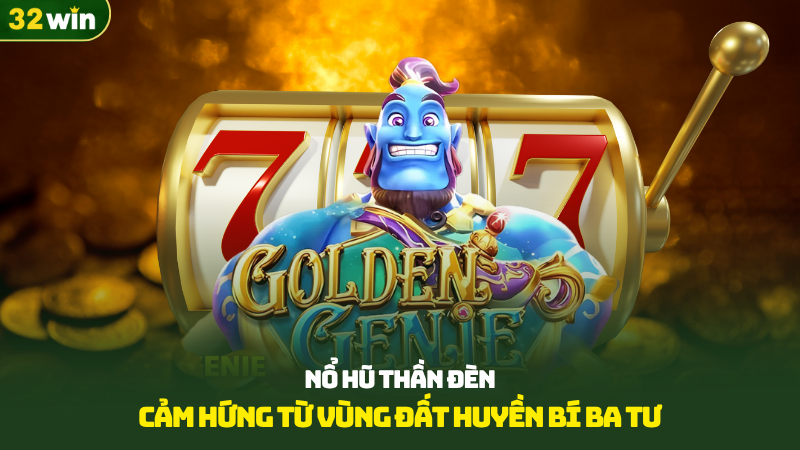 Nổ hũ thần đèn
