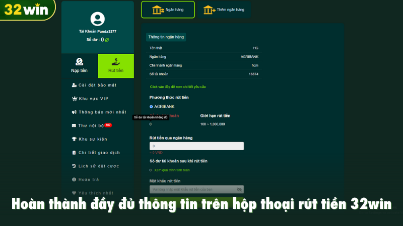 Hoàn thành đầy đủ thông tin trên hộp thoại rút tiền 32win