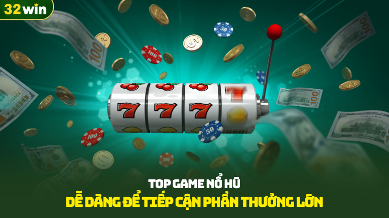 Top game nổ hũ